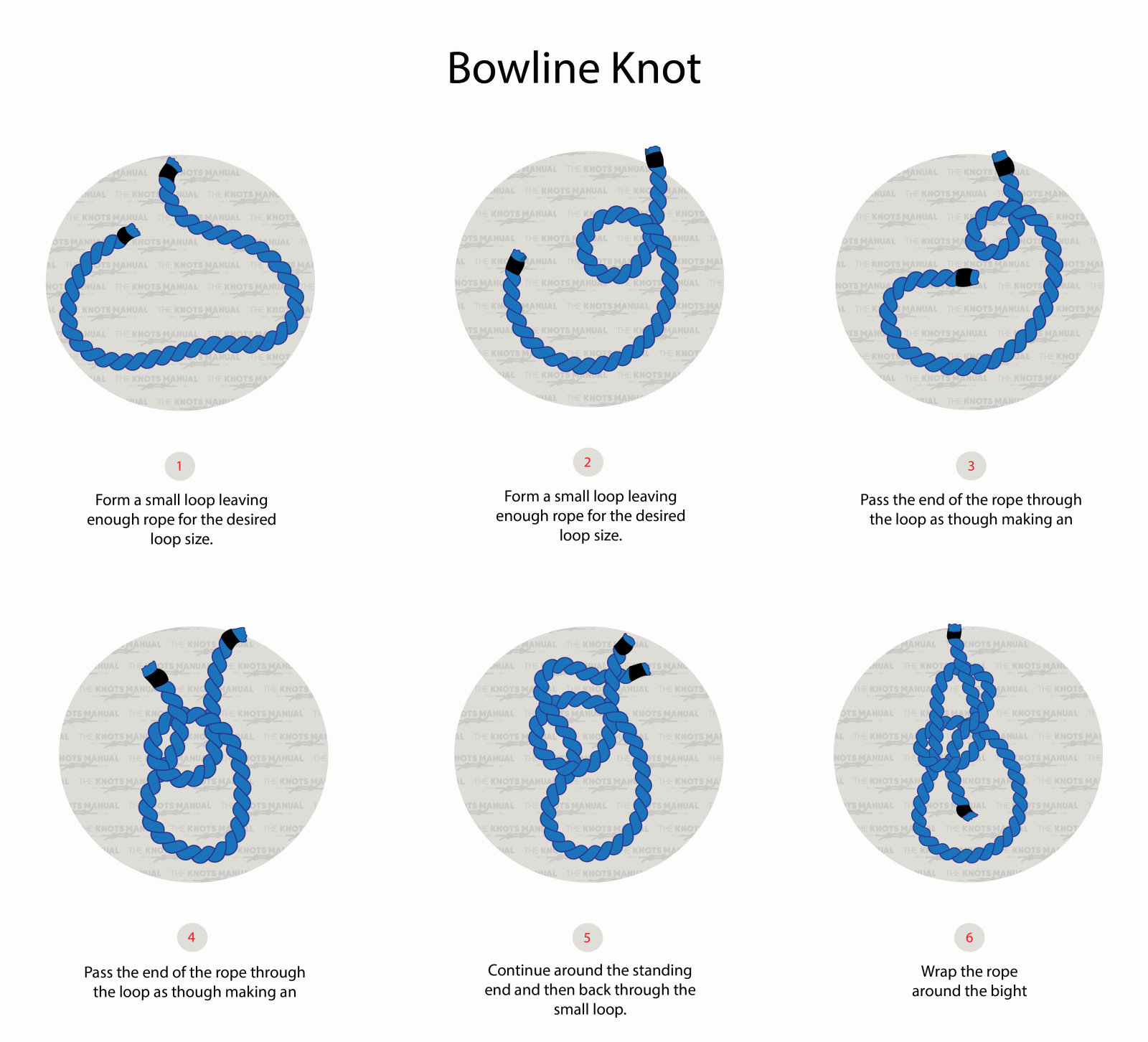 The Bowline Knot is commonly used to tie a loop at the end of your